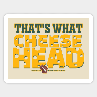 That's What Cheesehead Sticker